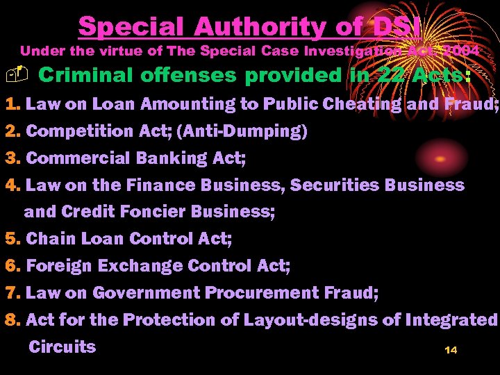 Special Authority of DSI Under the virtue of The Special Case Investigation Act. 2004