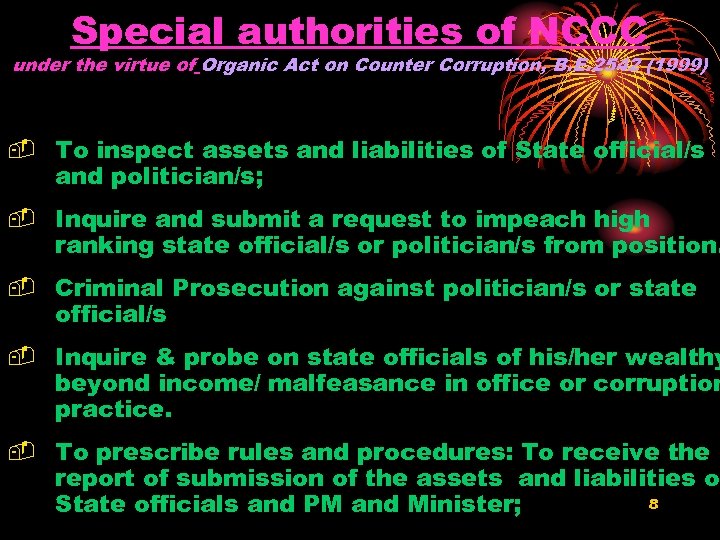 Special authorities of NCCC under the virtue of Organic Act on Counter Corruption, B.