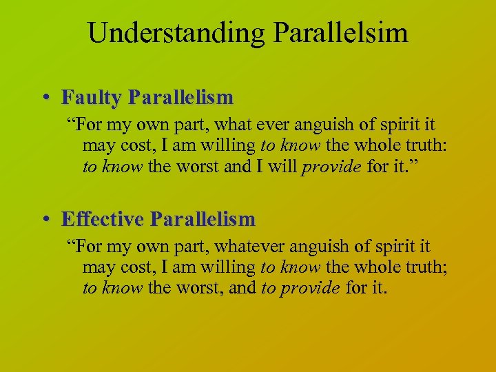 Understanding Parallelsim • Faulty Parallelism “For my own part, what ever anguish of spirit