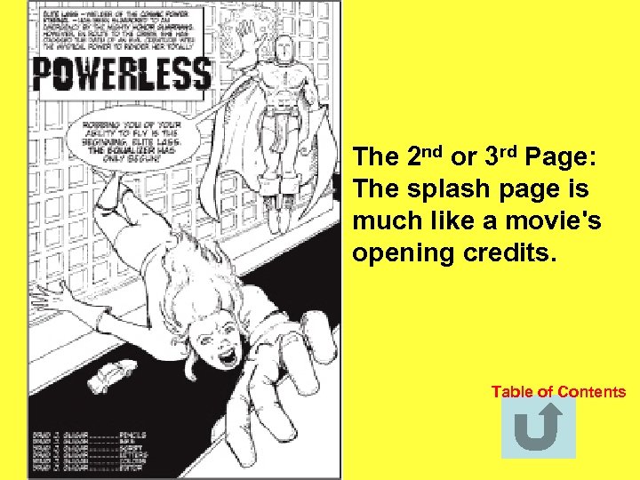 The 2 nd or 3 rd Page: The splash page is much like a