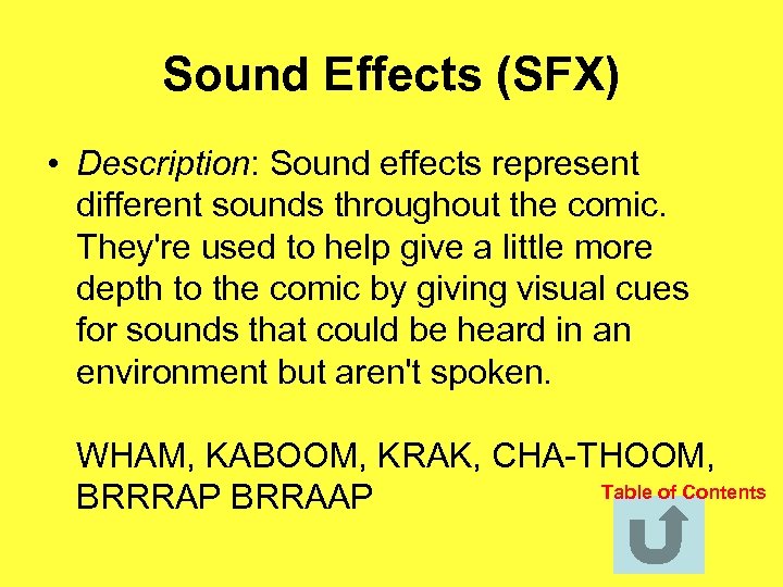 Sound Effects (SFX) • Description: Sound effects represent different sounds throughout the comic. They're