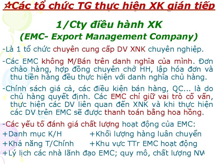  Các tổ chức TG thực hiện XK gián tiếp 1/Cty điều hành XK