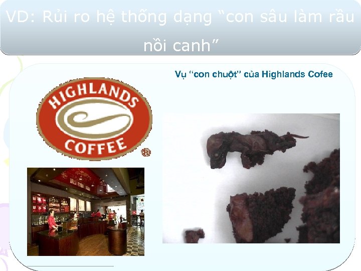 VD: Rủi ro hệ thống dạng “con sâu làm rầu nồi canh” Vụ “con