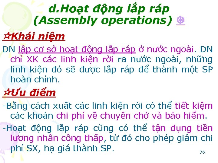 d. Hoạt động lắp ráp (Assembly operations) Khái niệm DN lập cơ sở hoạt