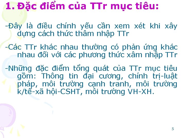 1. Ðặc điểm của TTr mục tiêu: -Đây là điều chính yếu cần xem