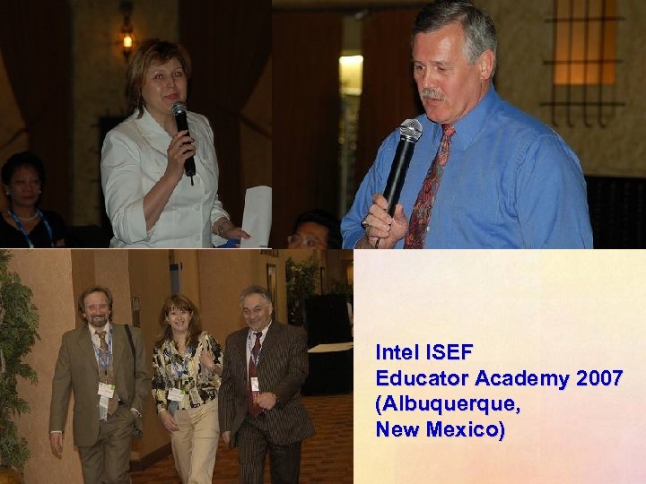 Intel ISEF Educator Academy 2007 (Albuquerque, New Mexico) 