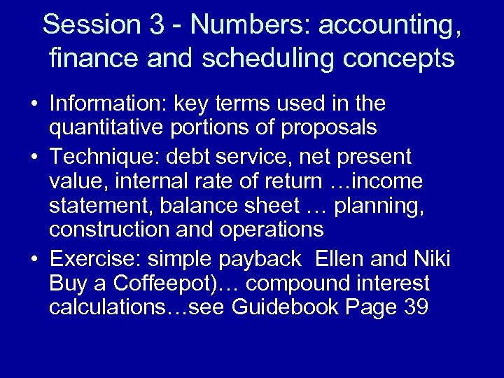 Session 3 - Numbers: accounting, finance and scheduling concepts • Information: key terms used