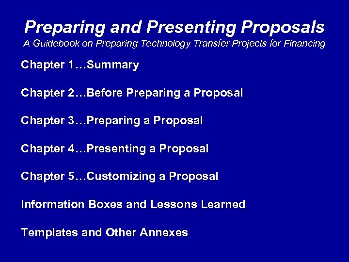 Preparing and Presenting Proposals A Guidebook on Preparing Technology Transfer Projects for Financing Chapter