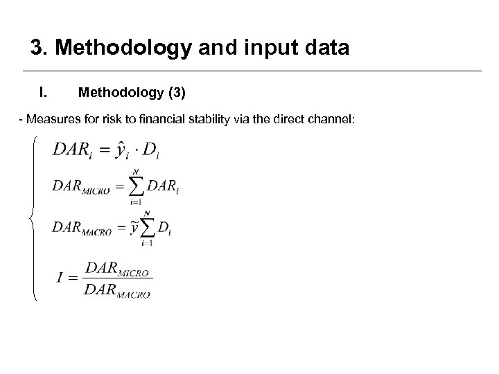 3. Methodology and input data I. Methodology (3) - Measures for risk to financial