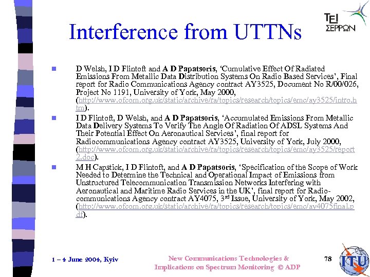Interference from UTTNs n n n D Welsh, I D Flintoft and A D