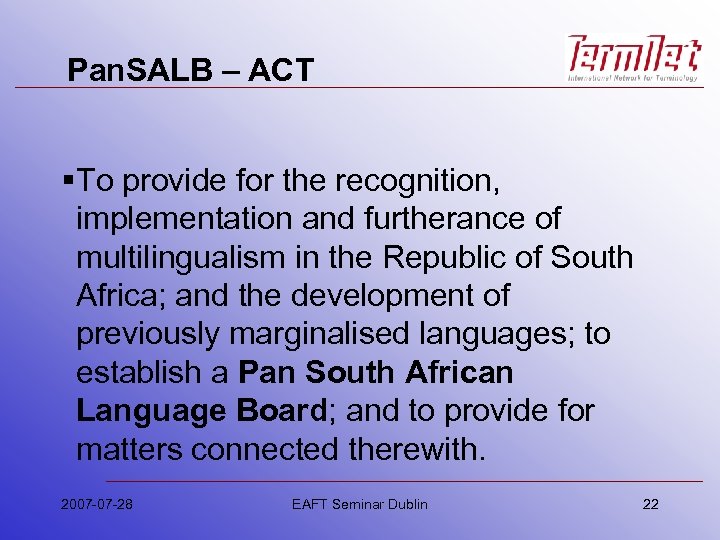 Pan. SALB – ACT §To provide for the recognition, implementation and furtherance of multilingualism