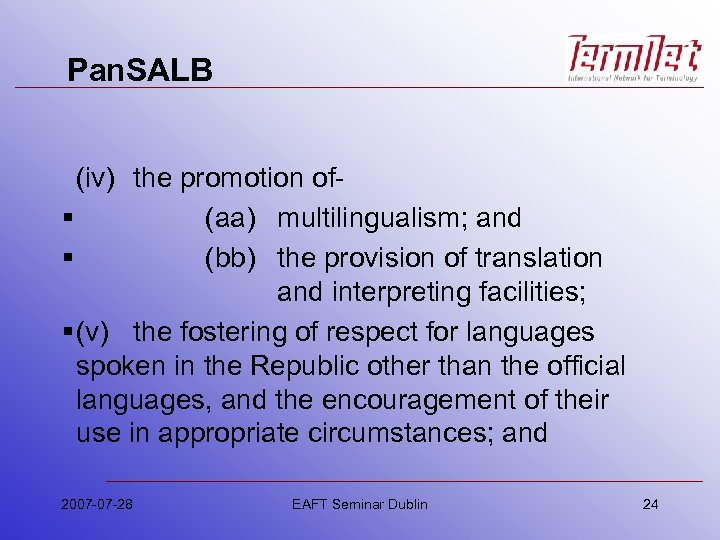 Pan. SALB (iv) the promotion of§ (aa) multilingualism; and § (bb) the provision of