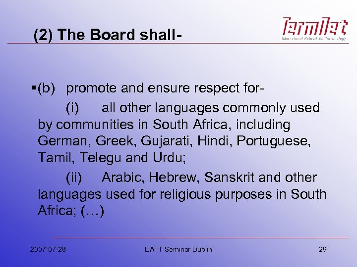 (2) The Board shall§ (b) promote and ensure respect for- (i) all other languages