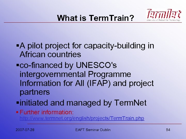 What is Term. Train? §A pilot project for capacity-building in African countries §co-financed by