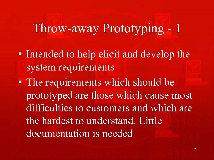 Throw-away Prototyping - 1 • Intended to help elicit and develop the system requirements