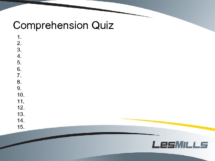 Comprehension Quiz 1. 2. 3. 4. 5. 6. 7. 8. 9. 10. 11, 12.