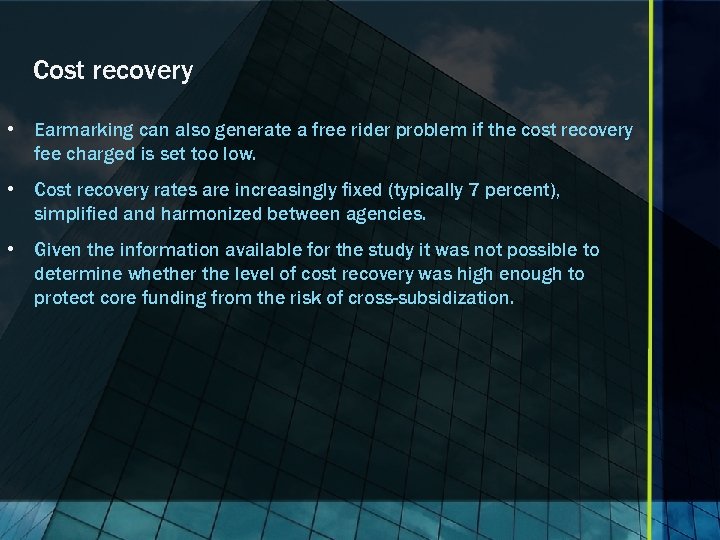 Cost recovery • Earmarking can also generate a free rider problem if the cost