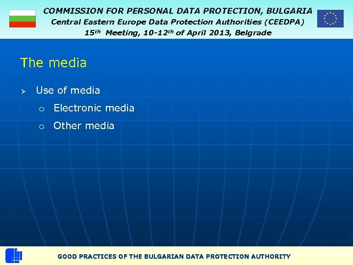 COMMISSION FOR PERSONAL DATA PROTECTION, BULGARIA Central Eastern Europe Data Protection Authorities (CEEDPA) 15