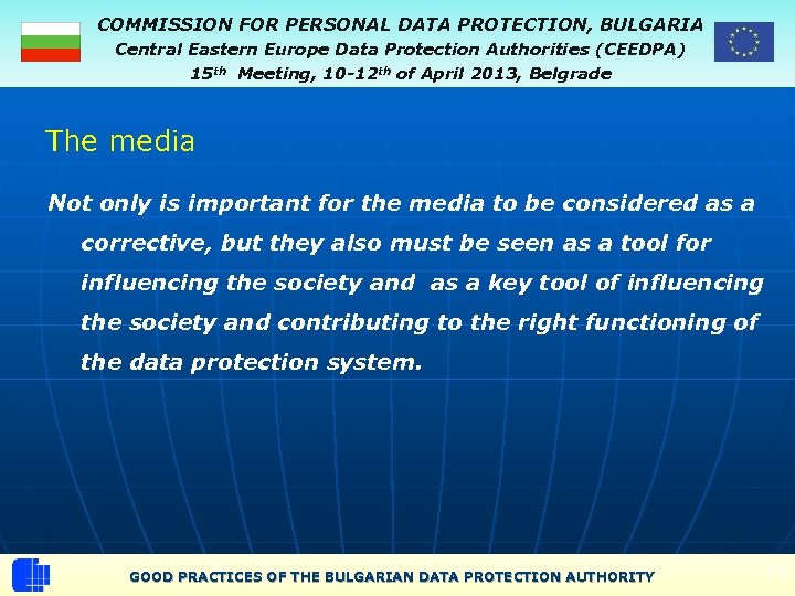 COMMISSION FOR PERSONAL DATA PROTECTION, BULGARIA Central Eastern Europe Data Protection Authorities (CEEDPA) 15