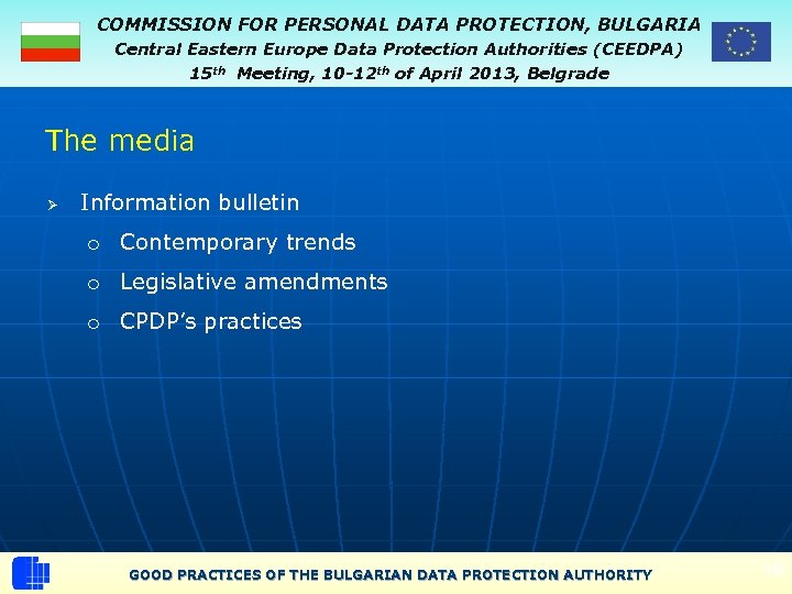 COMMISSION FOR PERSONAL DATA PROTECTION, BULGARIA Central Eastern Europe Data Protection Authorities (CEEDPA) 15