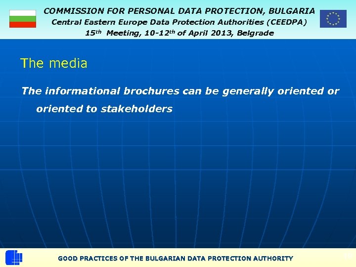 COMMISSION FOR PERSONAL DATA PROTECTION, BULGARIA Central Eastern Europe Data Protection Authorities (CEEDPA) 15