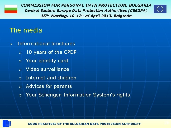 COMMISSION FOR PERSONAL DATA PROTECTION, BULGARIA Central Eastern Europe Data Protection Authorities (CEEDPA) 15