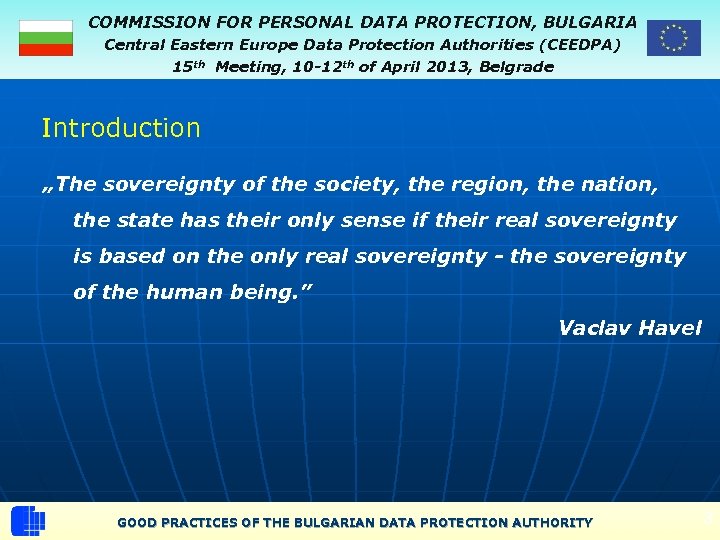 COMMISSION FOR PERSONAL DATA PROTECTION, BULGARIA Central Eastern Europe Data Protection Authorities (CEEDPA) 15