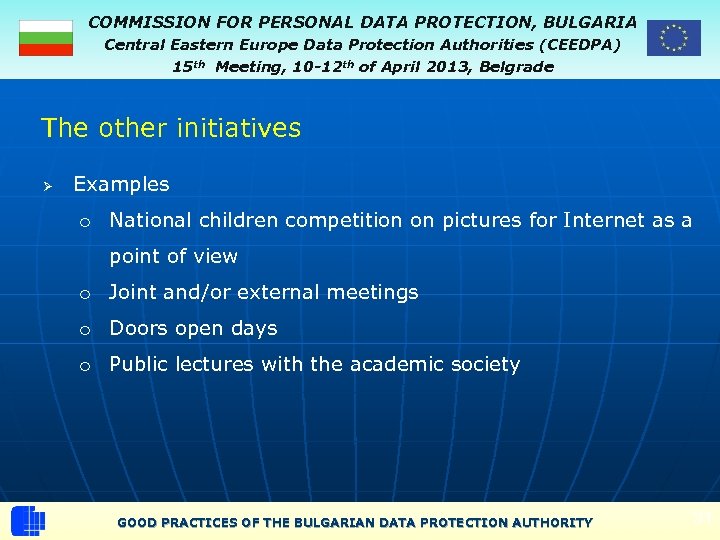 COMMISSION FOR PERSONAL DATA PROTECTION, BULGARIA Central Eastern Europe Data Protection Authorities (CEEDPA) 15