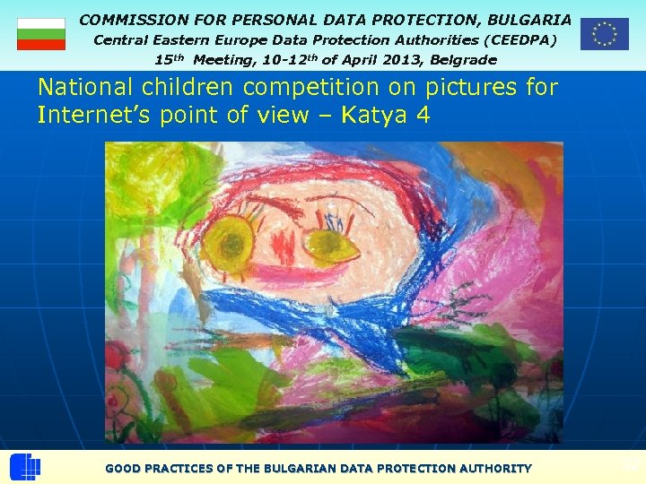 COMMISSION FOR PERSONAL DATA PROTECTION, BULGARIA Central Eastern Europe Data Protection Authorities (CEEDPA) 15