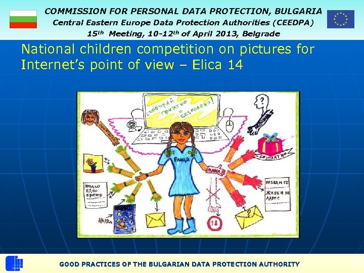 COMMISSION FOR PERSONAL DATA PROTECTION, BULGARIA Central Eastern Europe Data Protection Authorities (CEEDPA) 15