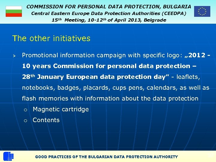 COMMISSION FOR PERSONAL DATA PROTECTION, BULGARIA Central Eastern Europe Data Protection Authorities (CEEDPA) 15