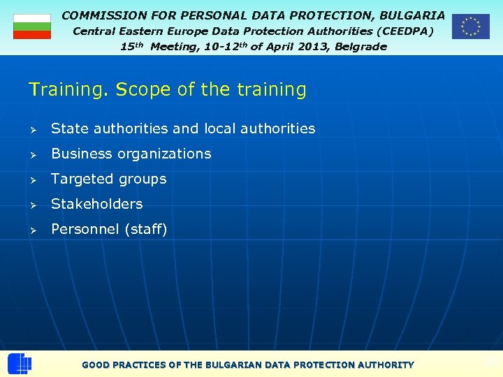 COMMISSION FOR PERSONAL DATA PROTECTION, BULGARIA Central Eastern Europe Data Protection Authorities (CEEDPA) 15
