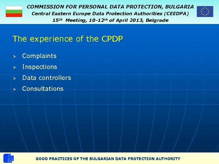 COMMISSION FOR PERSONAL DATA PROTECTION, BULGARIA Central Eastern Europe Data Protection Authorities (CEEDPA) 15