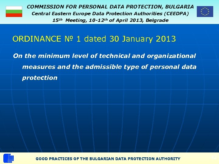 COMMISSION FOR PERSONAL DATA PROTECTION, BULGARIA Central Eastern Europe Data Protection Authorities (CEEDPA) 15