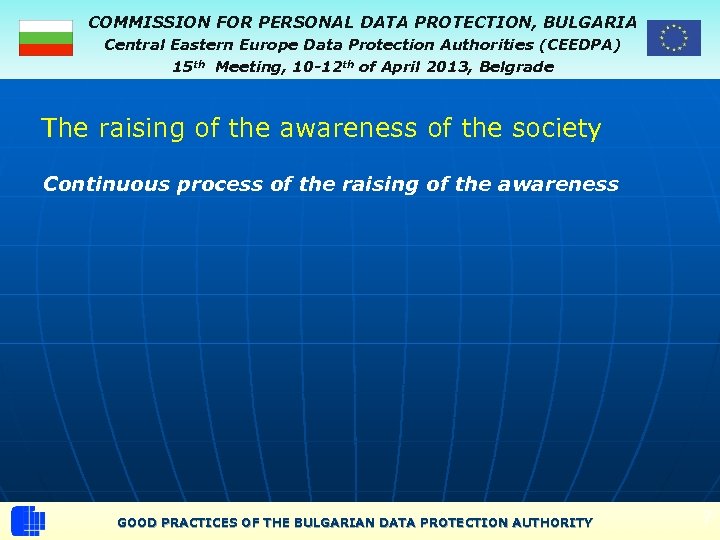 COMMISSION FOR PERSONAL DATA PROTECTION, BULGARIA Central Eastern Europe Data Protection Authorities (CEEDPA) 15