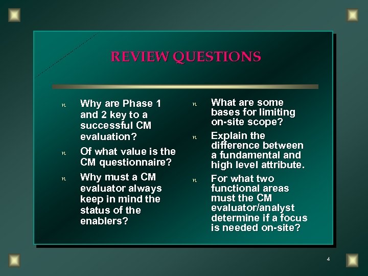 REVIEW QUESTIONS n n n Why are Phase 1 and 2 key to a