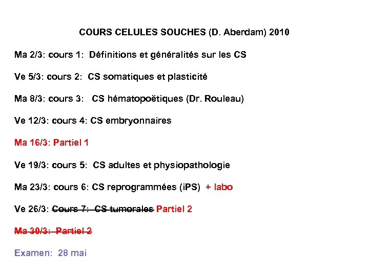 COURS CELULES SOUCHES (D. Aberdam) 2010 Ma 2/3: cours 1: Définitions et généralités sur