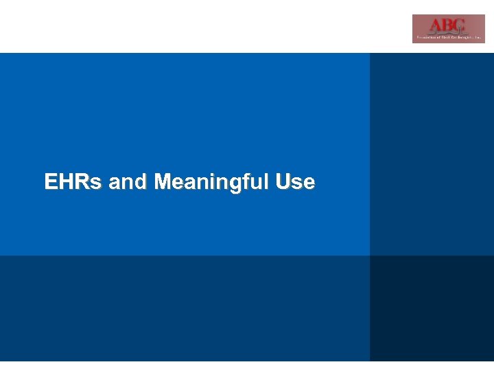 EHRs and Meaningful Use 