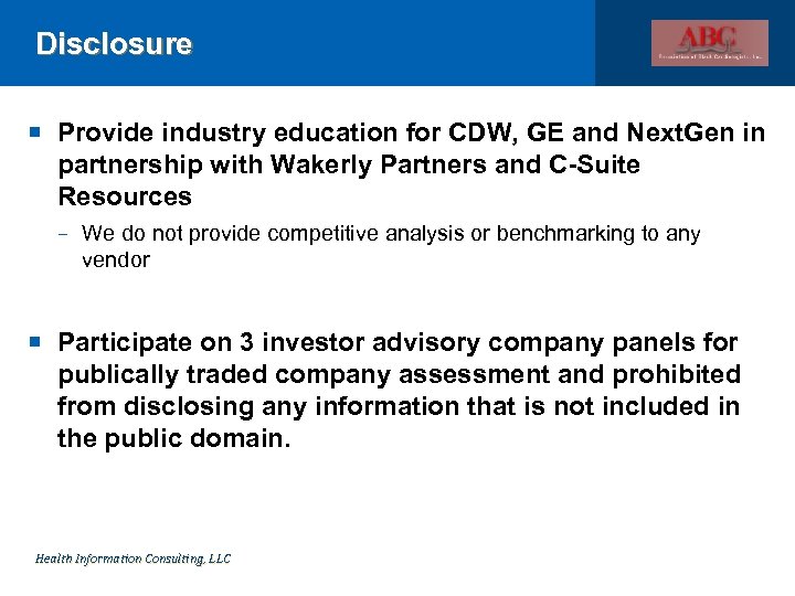 Disclosure Provide industry education for CDW, GE and Next. Gen in partnership with Wakerly