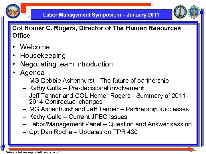 Labor Management Symposium – January 2011 Col Homer C. Rogers, Director of The Human
