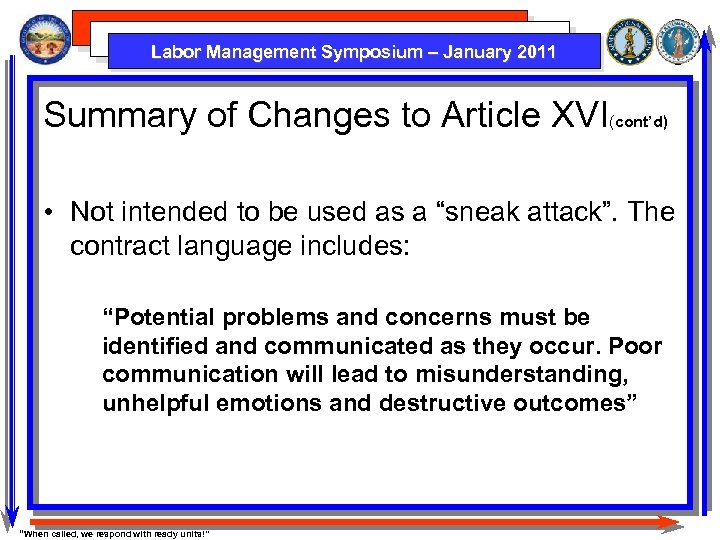 Labor Management Symposium – January 2011 Summary of Changes to Article XVI(cont’d) • Not