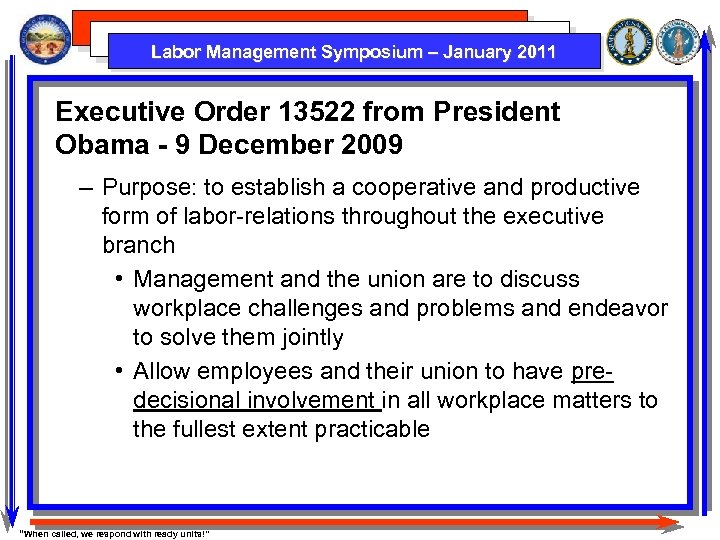 Labor Management Symposium – January 2011 Executive Order 13522 from President Obama - 9