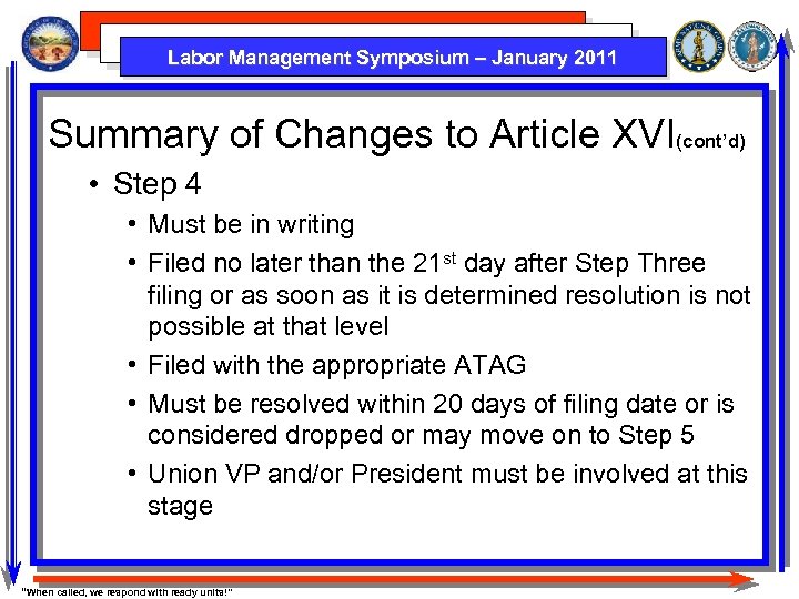 Labor Management Symposium – January 2011 Summary of Changes to Article XVI(cont’d) • Step