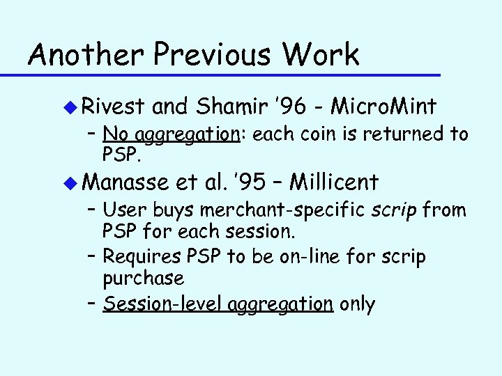 Another Previous Work u Rivest and Shamir ’ 96 - Micro. Mint – No