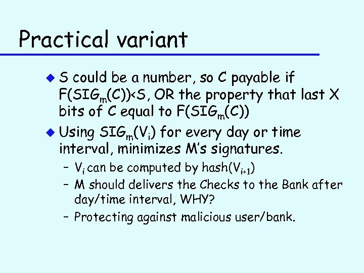 Practical variant u. S could be a number, so C payable if F(SIGm(C))<S, OR