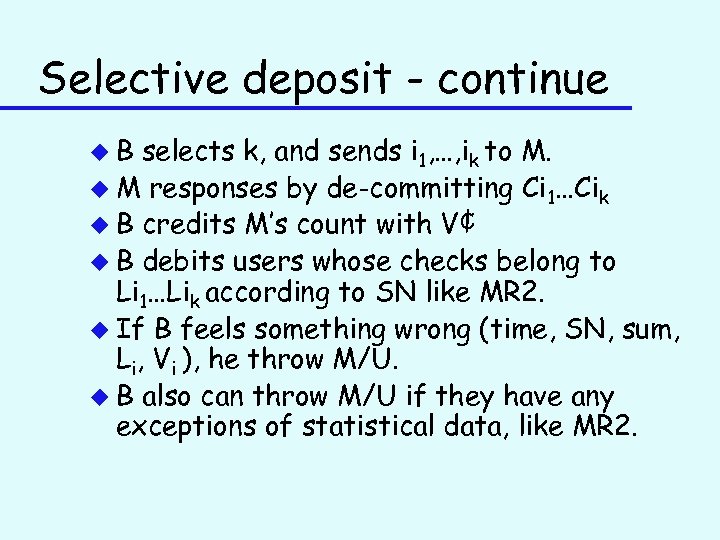 Selective deposit - continue u. B selects k, and sends i 1, …, ik