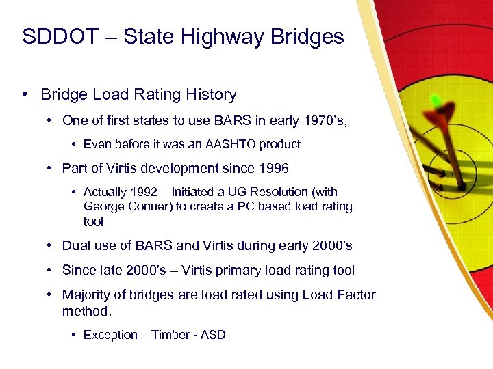 SDDOT – State Highway Bridges • Bridge Load Rating History • One of first