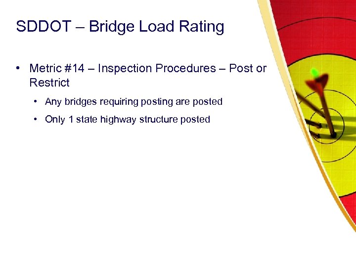 SDDOT – Bridge Load Rating • Metric #14 – Inspection Procedures – Post or