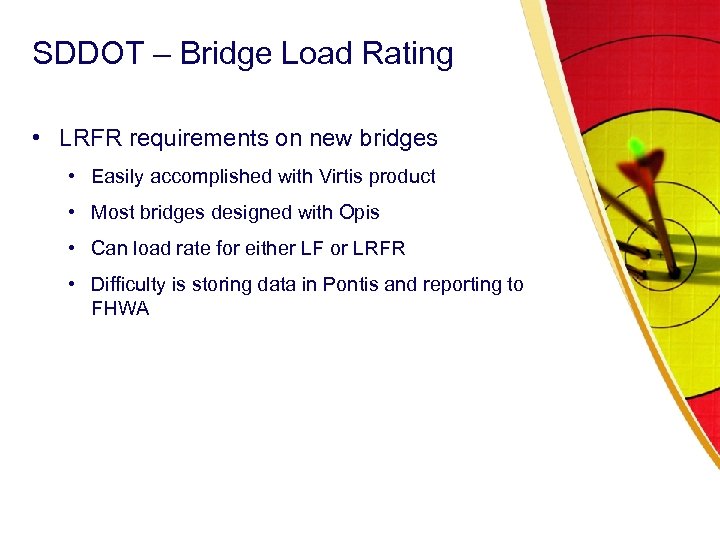 SDDOT – Bridge Load Rating • LRFR requirements on new bridges • Easily accomplished