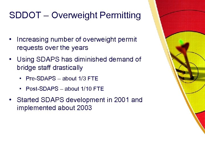 SDDOT – Overweight Permitting • Increasing number of overweight permit requests over the years
